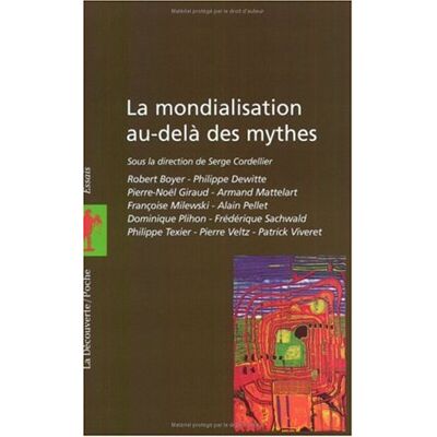 Collectif La Mondialisation Au-Delà Des Mythes - Publicité Collectif La Mondialisation Au-Delà Des Mythes - Publicité
