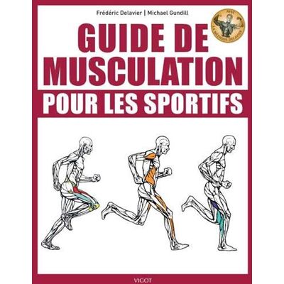 Guide De Musculation Pour Les Sportifs : Avec La Méthode Delavier - Publicité Guide De Musculation Pour Les Sportifs : Avec La Méthode Delavier - Publicité