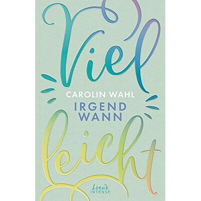 Vielleicht Irgendwann (Vielleicht-Trilogie - Band 3): Erlebe Diesen Romantisch-Turbulenten New Adult-Roman Von Carolin Wahl - Publicité Vielleicht Irgendwann (Vielleicht-Trilogie - Band 3): Erlebe Diesen Romantisch-Turbulenten New Adult-Roman Von Carolin Wahl - Publicité