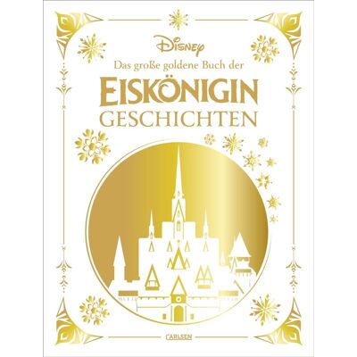 Walt Disney Disney: Das Große Goldene Buch Der Eiskönigin-Geschichten: Hochwertig Ausgestattet Mit Lesebändchen, Goldfolie Und Goldschnitt. Vorlesebuch Ab 4 ... (Die Großen Goldenen Bücher Von Disney) - Publicité Walt Disney Disney: Das Große Goldene Buch Der Eiskönigin-Geschichten: Hochwertig Ausgestattet Mit Lesebändchen, Goldfolie Und Goldschnitt. Vorlesebuch Ab 4 ... (Die Großen Goldenen Bücher Von Disney) - Publicité