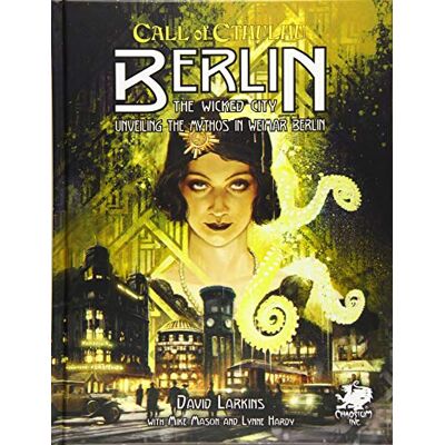 Chaosium Berlin: The Wicked City: Unveiling The Mythos In Weimar Berlin (Call Of Cthulhu Roleplaying) - Publicité Chaosium Berlin: The Wicked City: Unveiling The Mythos In Weimar Berlin (Call Of Cthulhu Roleplaying) - Publicité