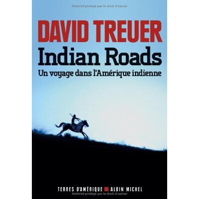 David Treuer Indian Roads : Un Voyage Dans L'Amérique Indienne - Publicité David Treuer Indian Roads : Un Voyage Dans L'Amérique Indienne - Publicité