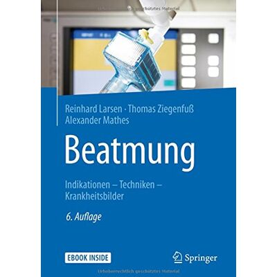 Reinhard Larsen Beatmung: Indikationen - Techniken - Krankheitsbilder - Publicité Reinhard Larsen Beatmung: Indikationen - Techniken - Krankheitsbilder - Publicité