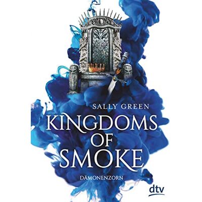 Sally Green Kingdoms Of Smoke 2 – Dämonenzorn (Kingdoms Of Smoke-Reihe) - Publicité Sally Green Kingdoms Of Smoke 2 – Dämonenzorn (Kingdoms Of Smoke-Reihe) - Publicité