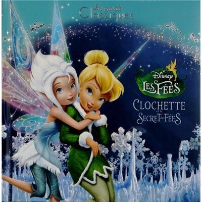 Disney Clochette Et Le Secret Des Fées : Les Grands Classiques - Publicité Disney Clochette Et Le Secret Des Fées : Les Grands Classiques - Publicité