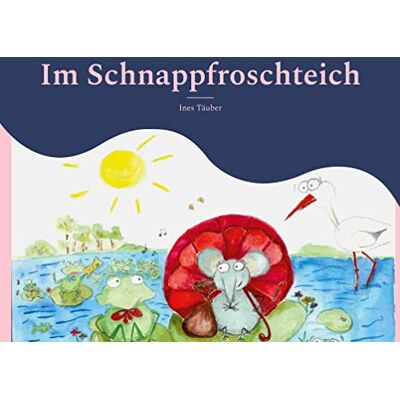 Ines Täuber Im Schnappfroschteich: Eine Romantische Erzählung - Publicité Ines Täuber Im Schnappfroschteich: Eine Romantische Erzählung - Publicité