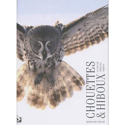 Chouettes & Hiboux : Le Livre De Toutes Les Espèces - Publicité Chouettes & Hiboux : Le Livre De Toutes Les Espèces - Publicité