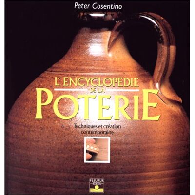 Peter Cosentino Encyclopedie De La Poterie : Techniques Et Création Contemporaine (Encyclopédie (Q) - Publicité Peter Cosentino Encyclopedie De La Poterie : Techniques Et Création Contemporaine (Encyclopédie (Q) - Publicité