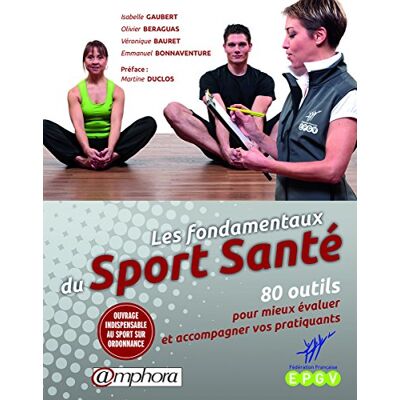 La FFEPGV Les Fondamentaux Du Sport Santé : 80 Outils Pour Mieux Évaluer Et Accompagner Vos Pratiquants - Publicité La FFEPGV Les Fondamentaux Du Sport Santé : 80 Outils Pour Mieux Évaluer Et Accompagner Vos Pratiquants - Publicité