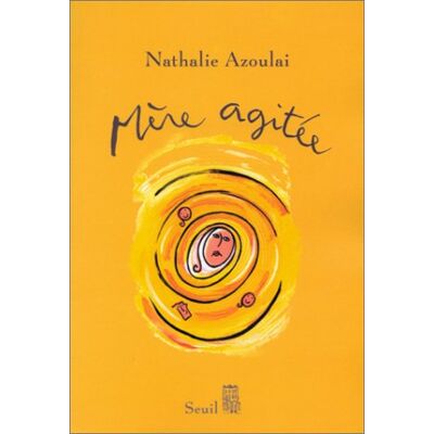 Nathalie Azoulai Mère Agitée - Publicité Nathalie Azoulai Mère Agitée - Publicité