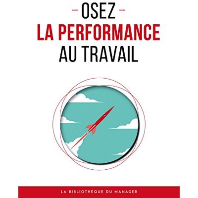 Collectif Osez La Performance Au Travail - Publicité Collectif Osez La Performance Au Travail - Publicité