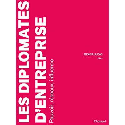Lucas Didier Les Diplomates D'Entreprise : Pouvoir, Réseaux, Influence - Publicité Lucas Didier Les Diplomates D'Entreprise : Pouvoir, Réseaux, Influence - Publicité