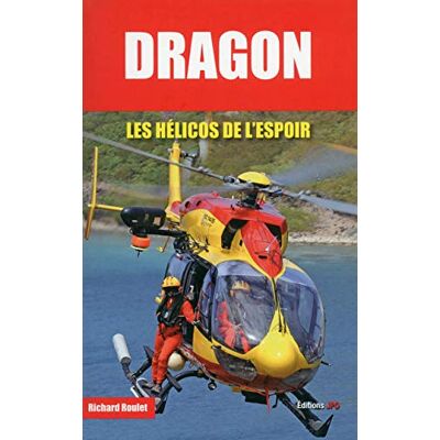 Dragon : Les Hélicos De L'Espoir - Publicité Dragon : Les Hélicos De L'Espoir - Publicité
