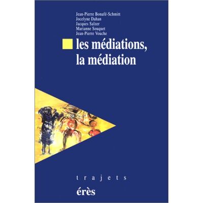 Jean-Pierre Bonafé-Schmitt Les Médiations, La Médiation - Publicité Jean-Pierre Bonafé-Schmitt Les Médiations, La Médiation - Publicité
