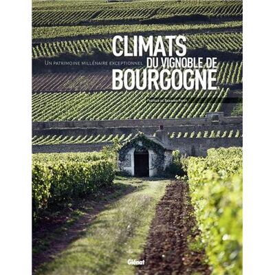 Collectif Climats Du Vignoble De Bourgogne : Un Patrimoine Millénaire Exceptionnel - Publicité Collectif Climats Du Vignoble De Bourgogne : Un Patrimoine Millénaire Exceptionnel - Publicité