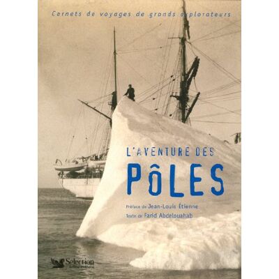 Farid Abdelouahab L'Aventure Des Pôles : Carnets De Voyages De Grands Explorateurs - Publicité Farid Abdelouahab L'Aventure Des Pôles : Carnets De Voyages De Grands Explorateurs - Publicité