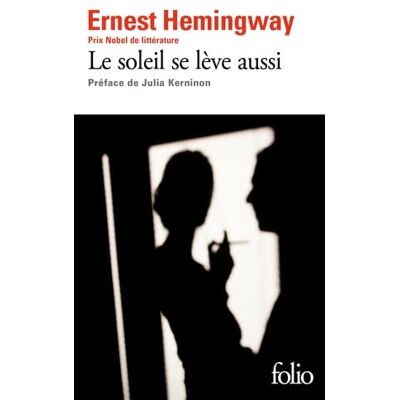 Ernest Hemingway Le Soleil Se Lève Aussi - Publicité Ernest Hemingway Le Soleil Se Lève Aussi - Publicité