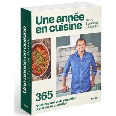 Une Année En Cuisine Avec Laurent Mariotte - 365 Recettes Pour Vous Simplifier La Cuisine Au Quotidien - Publicité Une Année En Cuisine Avec Laurent Mariotte - 365 Recettes Pour Vous Simplifier La Cuisine Au Quotidien - Publicité