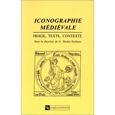 Collectif Iconographie Médiévale : Image, Texte, Contexte - Publicité Collectif Iconographie Médiévale : Image, Texte, Contexte - Publicité