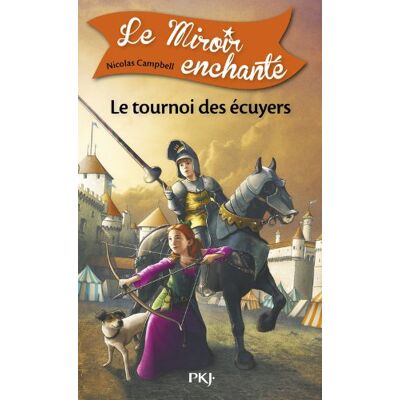 Nicolas Campbell Le Miroir Enchanté. Vol. 3. Le Tournoi Des Écuyers - Publicité Nicolas Campbell Le Miroir Enchanté. Vol. 3. Le Tournoi Des Écuyers - Publicité