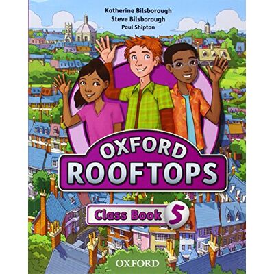 Katherine Bilsborough Oxford Rooftops 5. Class Book - Publicité Katherine Bilsborough Oxford Rooftops 5. Class Book - Publicité