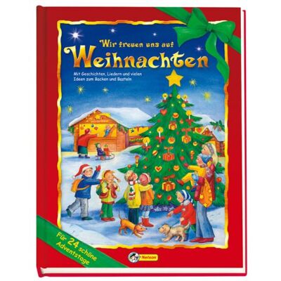 Various Wir Freuen Uns Auf Weihnachten: Mit Geschichten, Liedern Und Ideen Zum Backen Und Basten. Für 24 Schöne Adventstage - Publicité Various Wir Freuen Uns Auf Weihnachten: Mit Geschichten, Liedern Und Ideen Zum Backen Und Basten. Für 24 Schöne Adventstage - Publicité