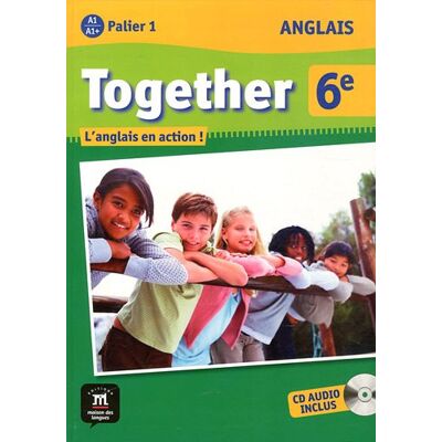 Collectif Together 6e : Anglais, A1-A1+ Palier 1 - Publicité Collectif Together 6e : Anglais, A1-A1+ Palier 1 - Publicité