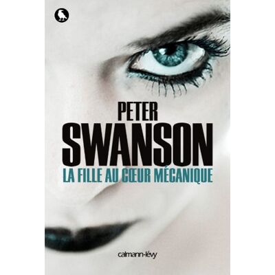 Peter Swanson La Fille Au Coeur Mécanique - Publicité Peter Swanson La Fille Au Coeur Mécanique - Publicité