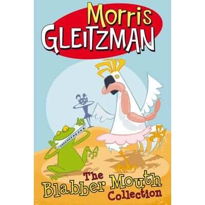 Morris Gleitzman The Blabber Mouth Collection - Publicité Morris Gleitzman The Blabber Mouth Collection - Publicité