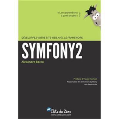 Alexandre Bacco Développez Votre Site Web Avec Le Framework Symfony2 - Publicité Alexandre Bacco Développez Votre Site Web Avec Le Framework Symfony2 - Publicité