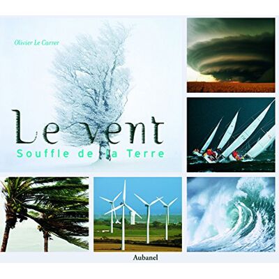 Olivier Le Carrer Le Vent : Souffle De La Terre - Publicité Olivier Le Carrer Le Vent : Souffle De La Terre - Publicité