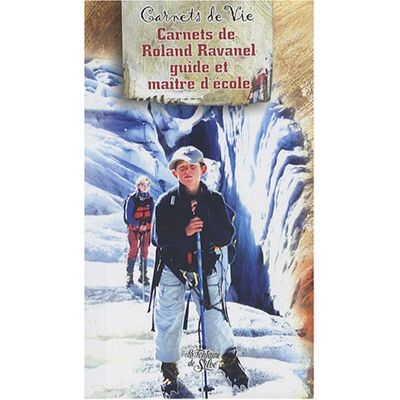 Les Carnets De Roland Ravanel, Guide Et Maître D'École - Publicité Les Carnets De Roland Ravanel, Guide Et Maître D'École - Publicité