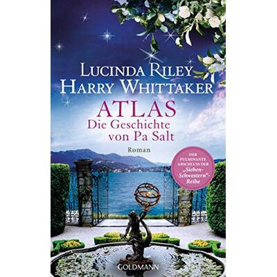 Lucinda Riley Atlas - Die Geschichte Von Pa Salt: Roman. - Das Große Finale Der Sieben-Schwestern-Reihe (Die Sieben Schwestern, Band 8) - Publicité Lucinda Riley Atlas - Die Geschichte Von Pa Salt: Roman. - Das Große Finale Der Sieben-Schwestern-Reihe (Die Sieben Schwestern, Band 8) - Publicité