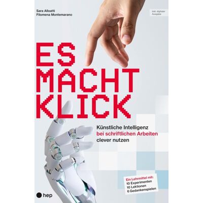 Filomena Montemarano Es Macht Klick (Print Inkl. E-Book Edubase): Künstliche Intelligenz Bei Schriftlichen Arbeiten Clever Nutzen - Publicité Filomena Montemarano Es Macht Klick (Print Inkl. E-Book Edubase): Künstliche Intelligenz Bei Schriftlichen Arbeiten Clever Nutzen - Publicité