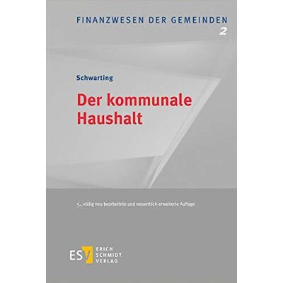 Schwarting, Prof. Dr. Gunnar Der Kommunale Haushalt (Finanzwesen Der Gemeinden, Band 2) - Publicité Schwarting, Prof. Dr. Gunnar Der Kommunale Haushalt (Finanzwesen Der Gemeinden, Band 2) - Publicité
