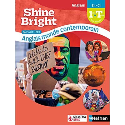 Clotilde Bellamy Shine Bright, Anglais Monde Contemporain 1re-Terminale, B1-C1 : Spécialité Llcer - Publicité Clotilde Bellamy Shine Bright, Anglais Monde Contemporain 1re-Terminale, B1-C1 : Spécialité Llcer - Publicité