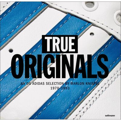 True Originals: An Og Adidas Selection By A Fan 1970 – 1993: An Og Adidas Selection By Marlon Knispel 1970?-?1993 - Publicité True Originals: An Og Adidas Selection By A Fan 1970 – 1993: An Og Adidas Selection By Marlon Knispel 1970?-?1993 - Publicité