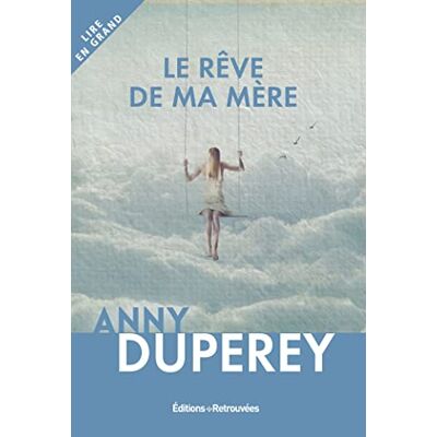 Anny Duperey Le Rêve De Ma Mère : Récit - Publicité Anny Duperey Le Rêve De Ma Mère : Récit - Publicité