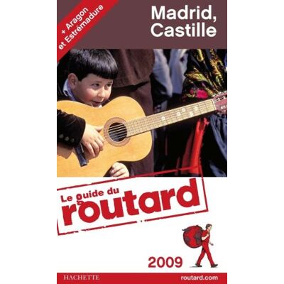 Le Routard Madrid, Castille (Aragon Et Estrémadure) : 2009 - Publicité Le Routard Madrid, Castille (Aragon Et Estrémadure) : 2009 - Publicité