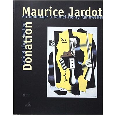 Collectif Donation Maurice Jardot : Cabinet D'Un Amateur En Hommage À Daniel-Henry Kahnweiler - Publicité Collectif Donation Maurice Jardot : Cabinet D'Un Amateur En Hommage À Daniel-Henry Kahnweiler - Publicité