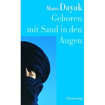 Mano Dayak Geboren Mit Sand In Den Augen: Die Autobiographie Des Führers Der Tuareg-Rebellen. In Zusammenarbeit Mit Louis Valentin. In Zusammenarbeit Mit Louis Valentin - Publicité Mano Dayak Geboren Mit Sand In Den Augen: Die Autobiographie Des Führers Der Tuareg-Rebellen. In Zusammenarbeit Mit Louis Valentin. In Zusammenarbeit Mit Louis Valentin - Publicité