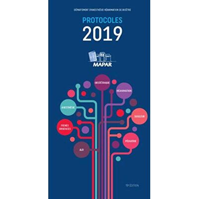 Collectif Protocoles D'Anesthésie-Réanimation 2019 - Publicité Collectif Protocoles D'Anesthésie-Réanimation 2019 - Publicité