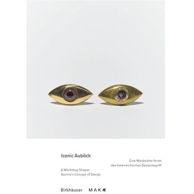 MAK – Museum für angewandte Kunst Iconic Auböck: Eine Werkstätte Formt Den Österreichischen Designbegriff / A Workshop Shapes Austria'S Concept Of Design - Publicité MAK – Museum für angewandte Kunst Iconic Auböck: Eine Werkstätte Formt Den Österreichischen Designbegriff / A Workshop Shapes Austria'S Concept Of Design - Publicité