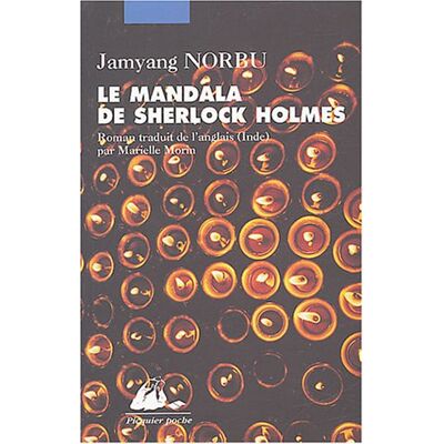 Jamyang Norbu Le Mandala De Sherlock Holmes : Les Aventures Du Grand Détective Au Tibet : D'Après Les Souvenirs De Hurree Chunder Mookerjee - Publicité Jamyang Norbu Le Mandala De Sherlock Holmes : Les Aventures Du Grand Détective Au Tibet : D'Après Les Souvenirs De Hurree Chunder Mookerjee - Publicité
