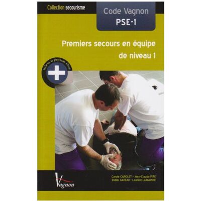 Carole Carolet Code Vagnon Pse-1 : Premier Secours En Équipe De Niveau 1 : Conforme Au Référentiel National - Publicité Carole Carolet Code Vagnon Pse-1 : Premier Secours En Équipe De Niveau 1 : Conforme Au Référentiel National - Publicité
