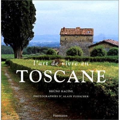 Bruno Racine L'Art De Vivre En Toscane - Publicité Bruno Racine L'Art De Vivre En Toscane - Publicité
