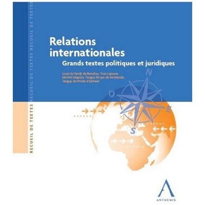 Collectif Relations Internationales : Grands Textes Politiques Et Juridiques - Publicité Collectif Relations Internationales : Grands Textes Politiques Et Juridiques - Publicité