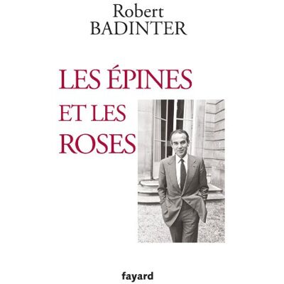 Robert Badinter Les Épines Et Les Roses - Publicité Robert Badinter Les Épines Et Les Roses - Publicité