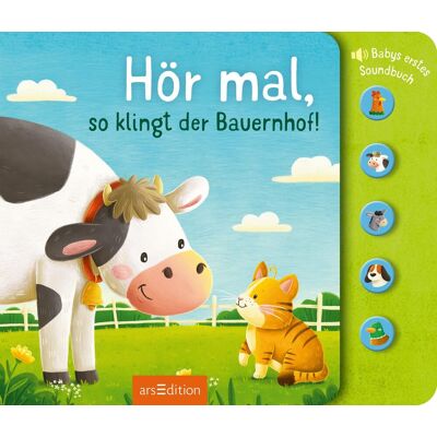 Hör Mal, So Klingt Der Bauernhof!: Babys Erstes Soundbuch - Publicité Hör Mal, So Klingt Der Bauernhof!: Babys Erstes Soundbuch - Publicité