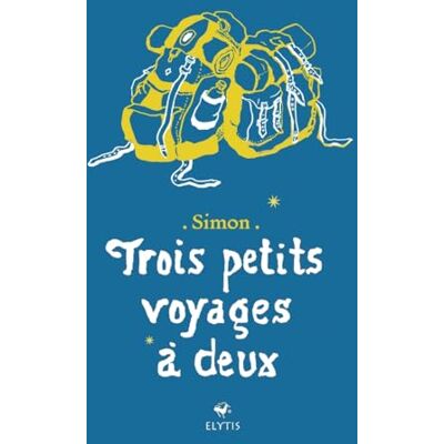 Simon Trois Petits Voyages À Deux - Publicité Simon Trois Petits Voyages À Deux - Publicité